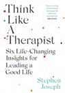 Think Like a Therapist - Professor Stephen Joseph - 9780349431871