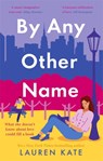 By Any Other Name - Lauren Kate - 9780349431932