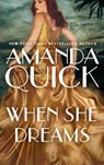 When She Dreams - . Amanda Quick - 9780349432281