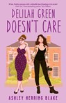 Delilah Green Doesn't Care - Ashley Herring Blake - 9780349432571