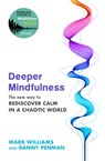 Deeper Mindfulness - Professor Mark Williams ; Dr Danny Penman - 9780349433196