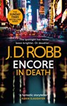 Encore in Death: An Eve Dallas thriller (In Death 56) - J. D. Robb - 9780349433868
