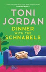 Dinner with the Schnabels - Toni Jordan - 9780349434353