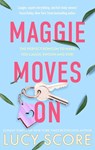 Maggie Moves On - Lucy Score - 9780349434674