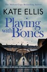 Playing With Bones - Kate Ellis - 9780349434919