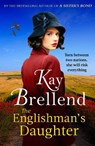 The Englishman's Daughter - Kay Brellend - 9780349435596