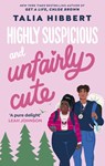Highly Suspicious and Unfairly Cute - Talia Hibbert - 9780349436937