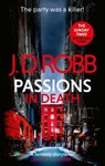 Passions in Death: An Eve Dallas thriller (In Death 59) - J. D. Robb - 9780349437460