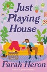 Just Playing House - Farah Heron - 9780349438757