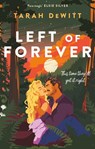 Left of Forever - Tarah DeWitt - 9780349439013