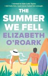 The Summer We Fell - Elizabeth O'Roark - 9780349440682