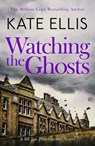 Watching the Ghosts - Kate Ellis - 9780349440958