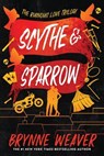 Scythe & Sparrow - Brynne Weaver - 9780349441603