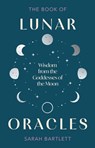 The Book of Lunar Oracles - Sarah Bartlett - 9780349441900