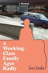 A Working-Class Family Ages Badly - Juno Roche - 9780349702322