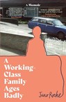 A Working-Class Family Ages Badly - Juno Roche - 9780349702346