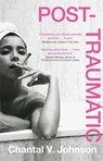 Post-Traumatic - Chantal V. Johnson - 9780349702445