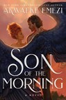 Son of the Morning - Akwaeke Emezi - 9780349703732