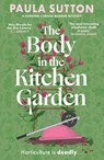 The Body in the Kitchen Garden - Paula Sutton - 9780349703800