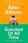 Greatest of All Time - Alex Allison - 9780349704548
