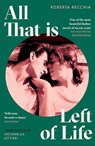 All That is Left of Life - Roberta Recchia - 9780349704579