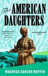 The American Daughters - Maurice Carlos Ruffin - 9780349704913