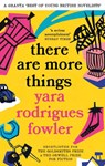 there are more things - Yara Rodrigues Fowler - 9780349726724