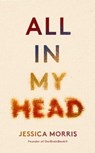 All in My Head - Jessica Morris - 9780349726816