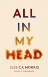 All in My Head - Jessica Morris - 9780349726847