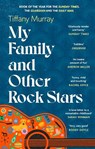 My Family and Other Rock Stars - Tiffany Murray - 9780349727554