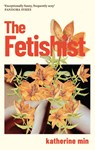 The Fetishist - Katherine Min - 9780349727950