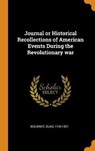 Journal or Historical Recollections of American Events During the Revolutionary War - 1740-1821,  Boudinot Elias - 9780353152854
