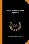 Journal of a Life in the Highlands - VICTORIA,  Queen Of Great Britain - 9780353165366