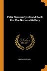 Felix Summerly's Hand Book for the National Gallery - (SIR ),  Henry Cole - 9780353372184