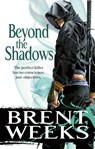 Beyond The Shadows - Brent Weeks - 9780356500737