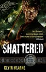Shattered - Kevin Hearne - 9780356504438