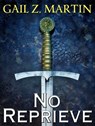 No Reprieve - Gail Z. Martin - 9780356507095