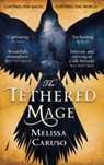 The Tethered Mage - Melissa Caruso - 9780356510613