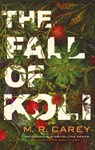 The Fall of Koli - M. R. Carey - 9780356513508