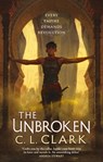 The Unbroken - C. L. Clark - 9780356516226