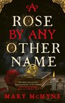 A Rose by Any Other Name - Mary McMyne - 9780356517728