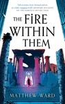 The Fire Within Them - Matthew Ward - 9780356518466