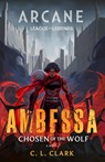 Ambessa: Chosen of the Wolf - C. L. Clark - 9780356519838