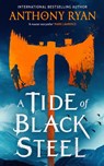 A Tide of Black Steel - Anthony Ryan - 9780356522821
