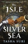 The Isle in the Silver Sea - Tasha Suri - 9780356524412