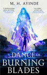 A Dance of Burning Blades - M. H. Ayinde - 9780356525334