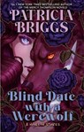 Blind Date with a Werewolf - Patricia Briggs - 9780356529264