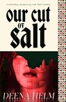 Our Cut of Salt - Deena Helm - 9780356529424