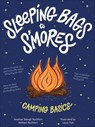 Sleeping Bags to S'mores - Heather Balogh Rochfort ; William Rochfort - 9780358098515