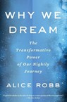 Why We Dream - Alice Robb - 9780358108498
